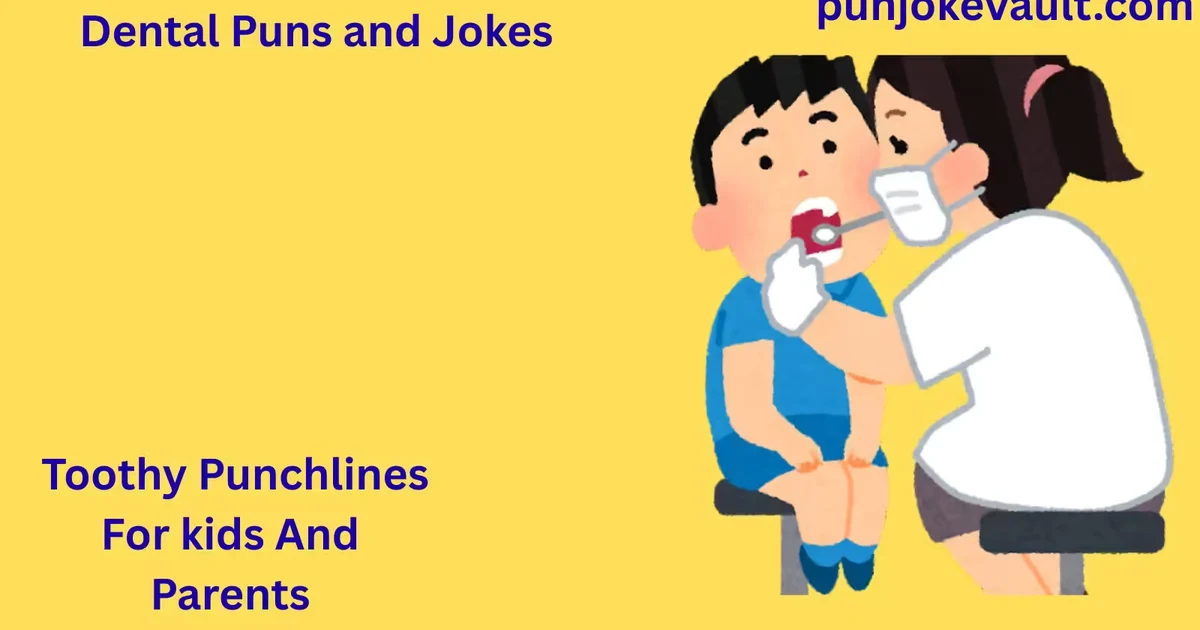 Dental Puns and Jokes