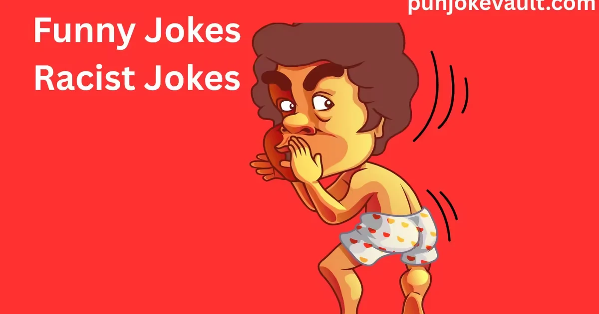 Funny Jokes Racist Jokes