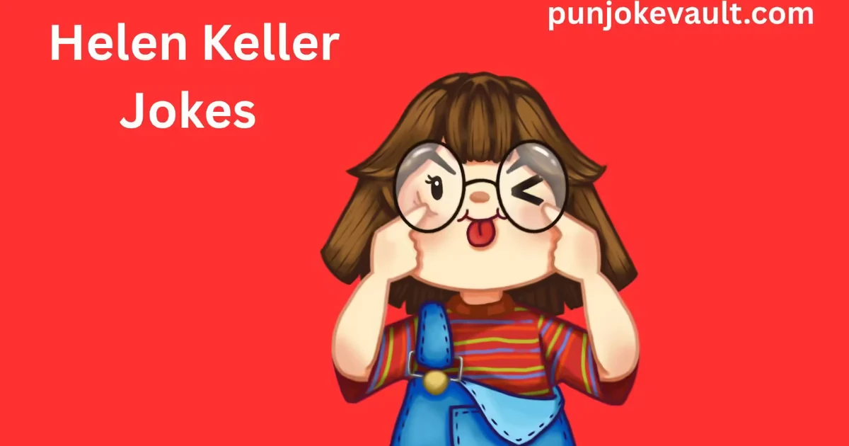 Helen Keller Jokes