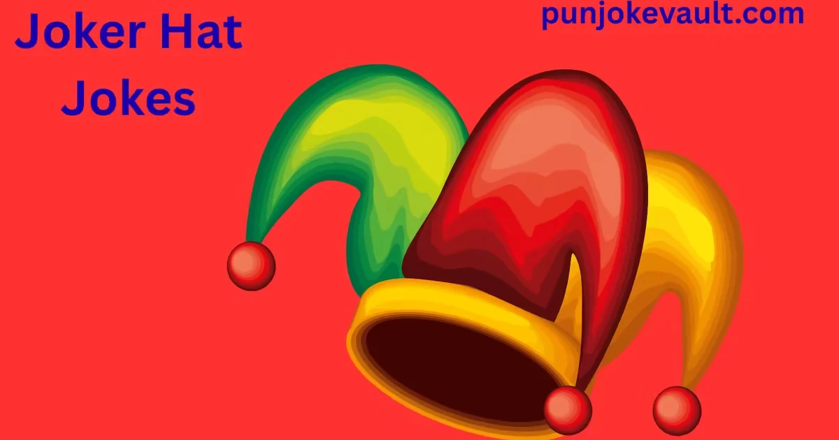 Joker Hat Jokes