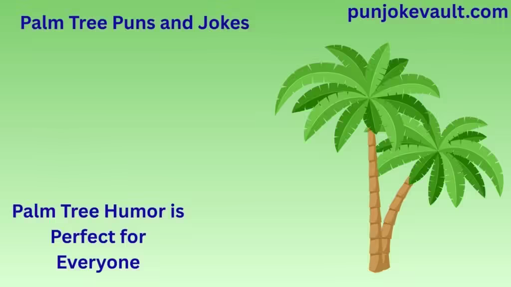 Palm Tree Puns and Jokes