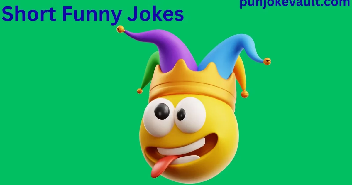 Short Funny Jokes