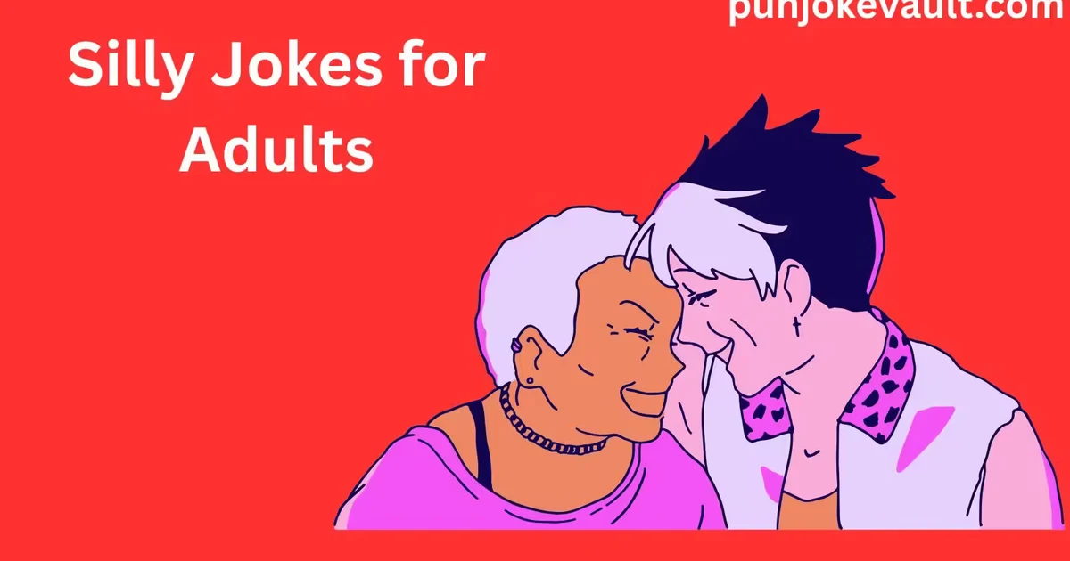 Silly Jokes for Adults