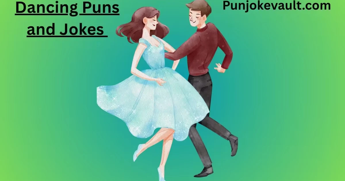 Dancing Puns and Jokes