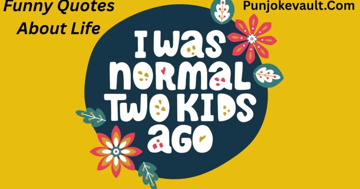 Funny Quotes About Life