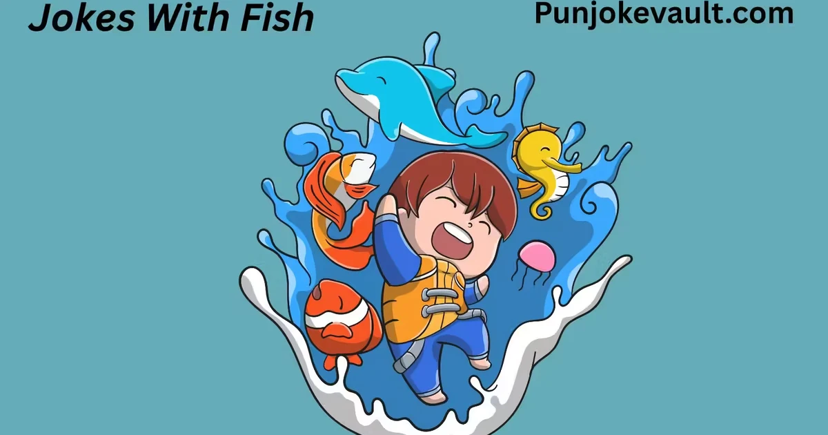 Jokes With Fish
