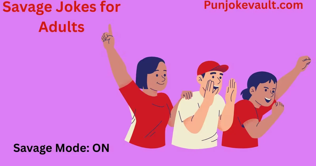 Savage Jokes for Adults