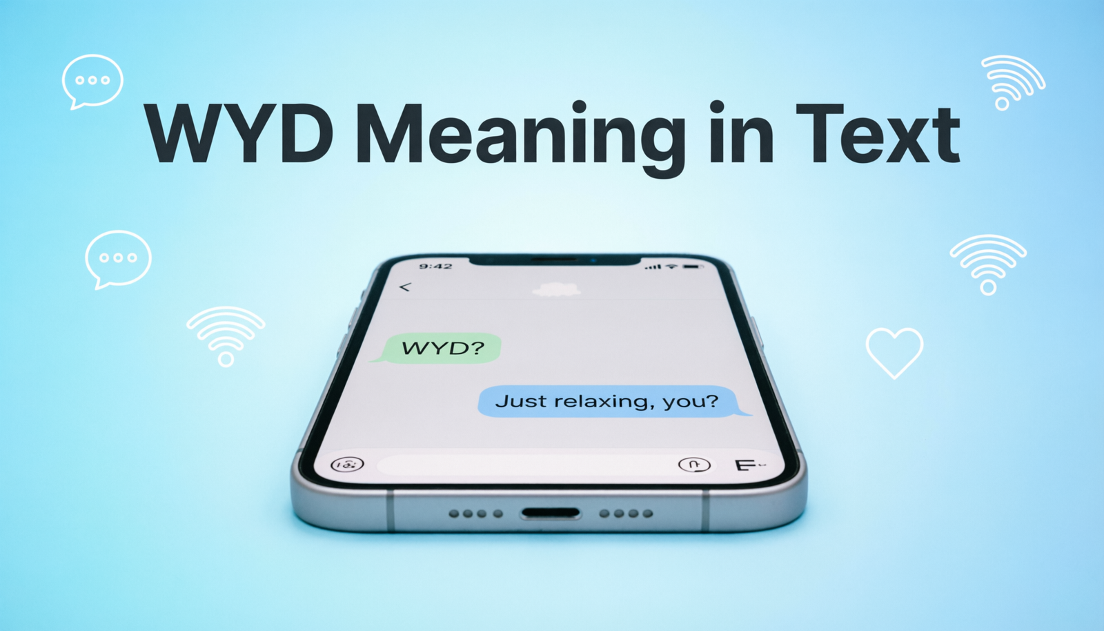 Phone conversation explaining the WYD meaning in text with casual message examples