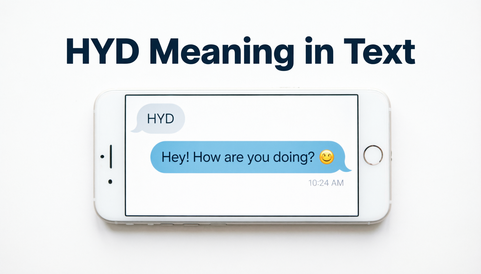 Person reading a phone displaying the HYD meaning in text conversation
