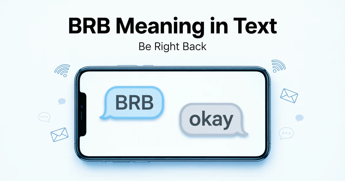Phone conversation explaining BRB meaning in text as be right back