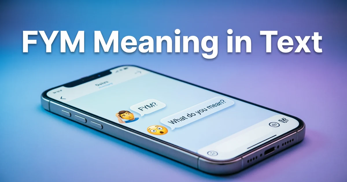 Phone conversation explaining the FYM meaning in text with examples of confusion, surprise, and disbelief