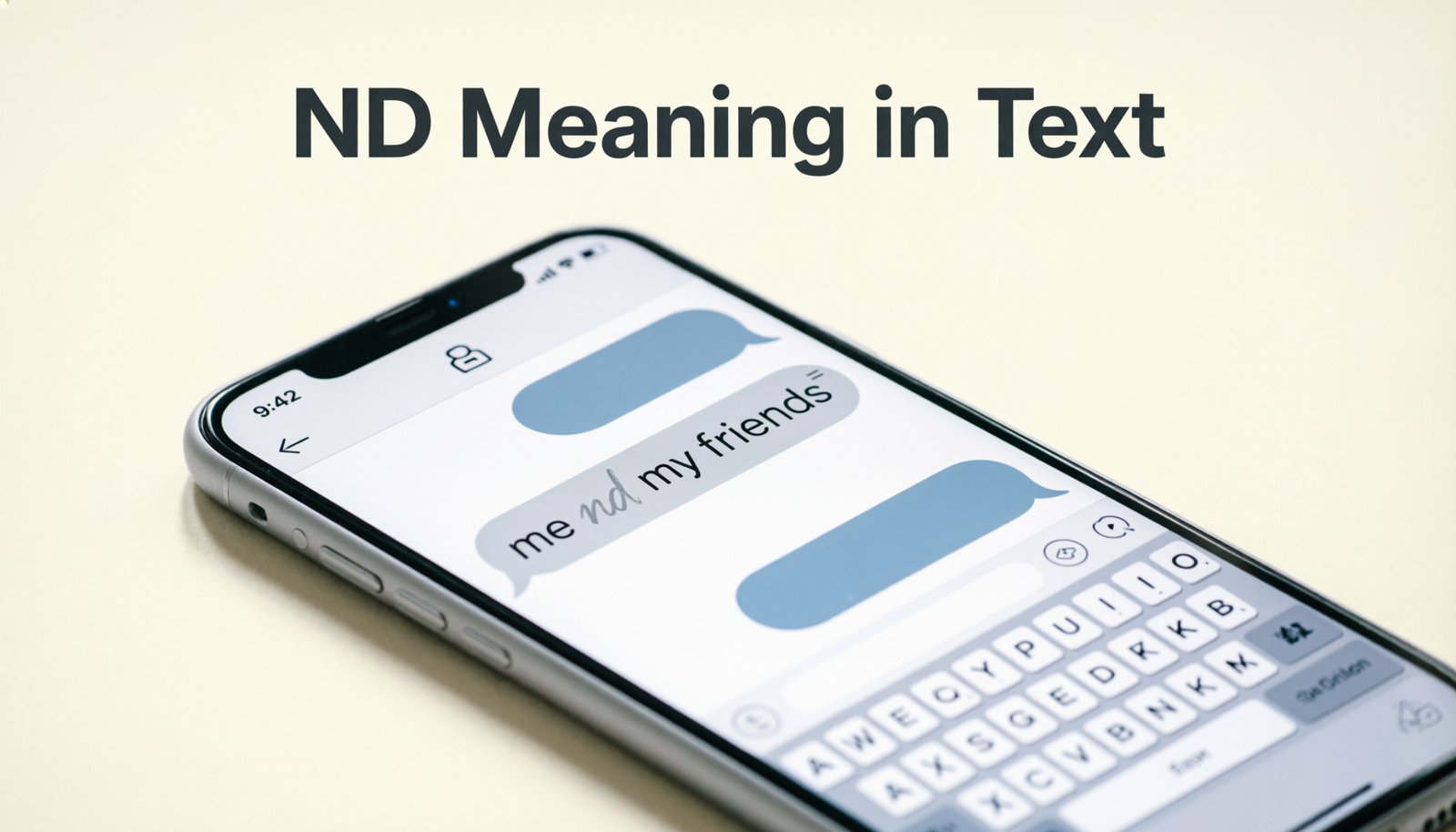 Smartphone conversation explaining the meaning of ND in text messages