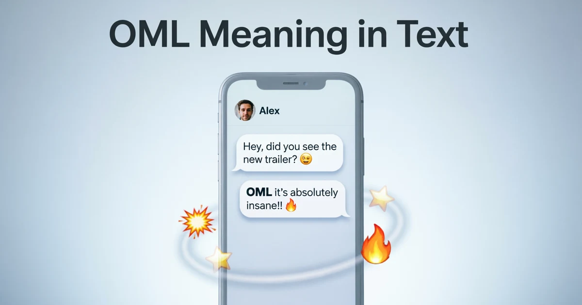 Image Alt Text: Phone screen showing a conversation that explains the OML meaning in text