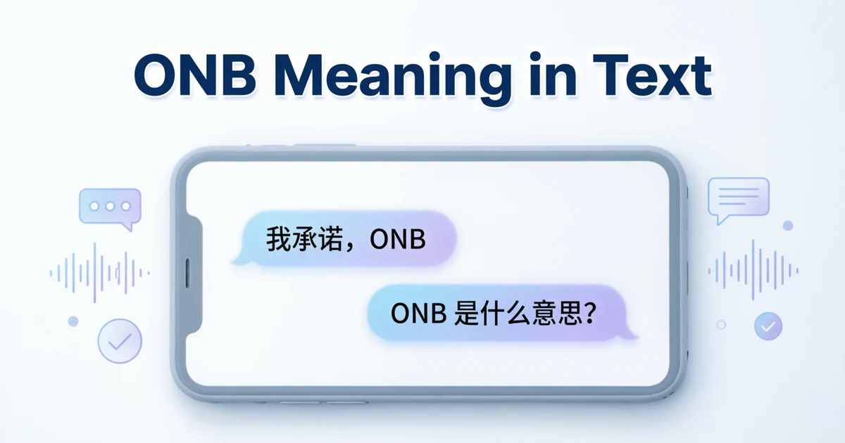 Phone displaying a conversation that explains the ONB meaning in text