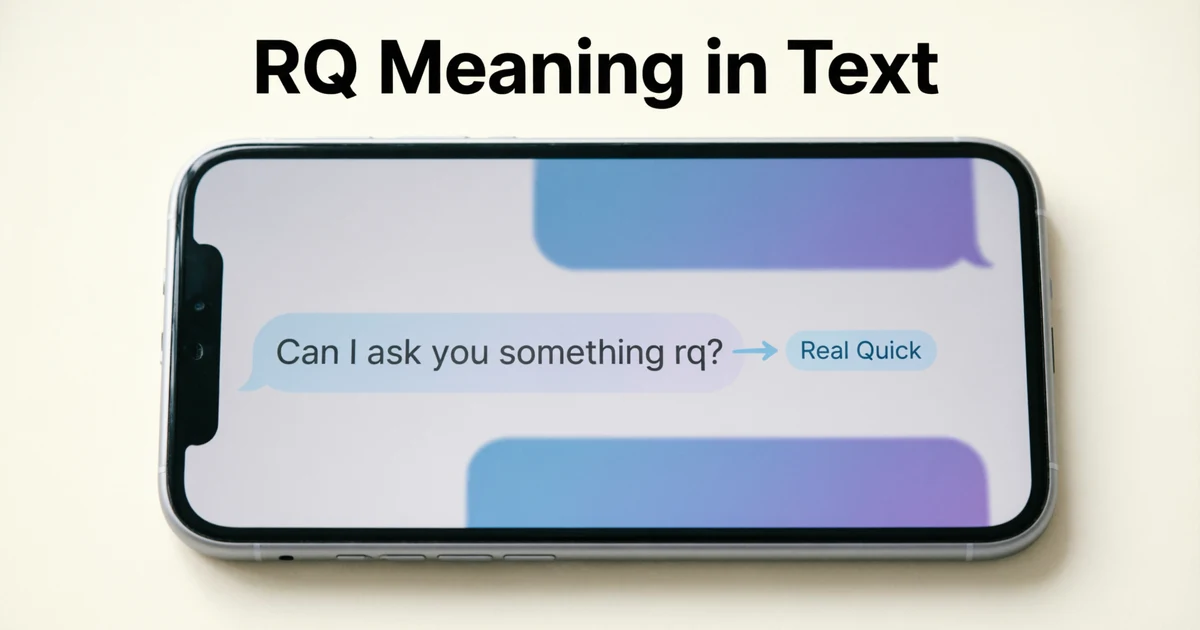 Phone displaying a conversation that explains the rq meaning in text as real quick