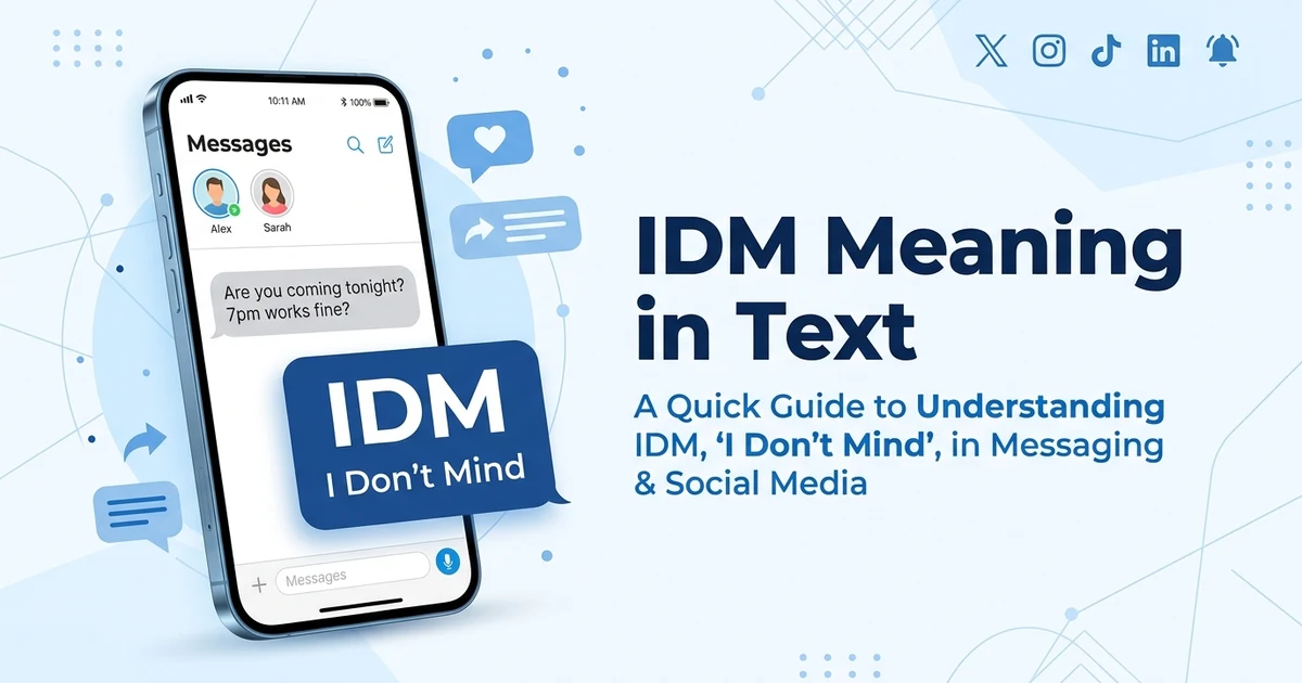 Smartphone displaying a chat conversation explaining the IDM meaning in text.