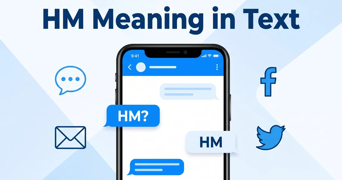 A clean, modern horizontal blog header featuring a smartphone with a messaging app open, chat bubbles highlighting the abbreviation HM, simple icons representing texting and social media, a blue and white color scheme, and the visible title text HM Meaning in Text in bold, easy to read typography.