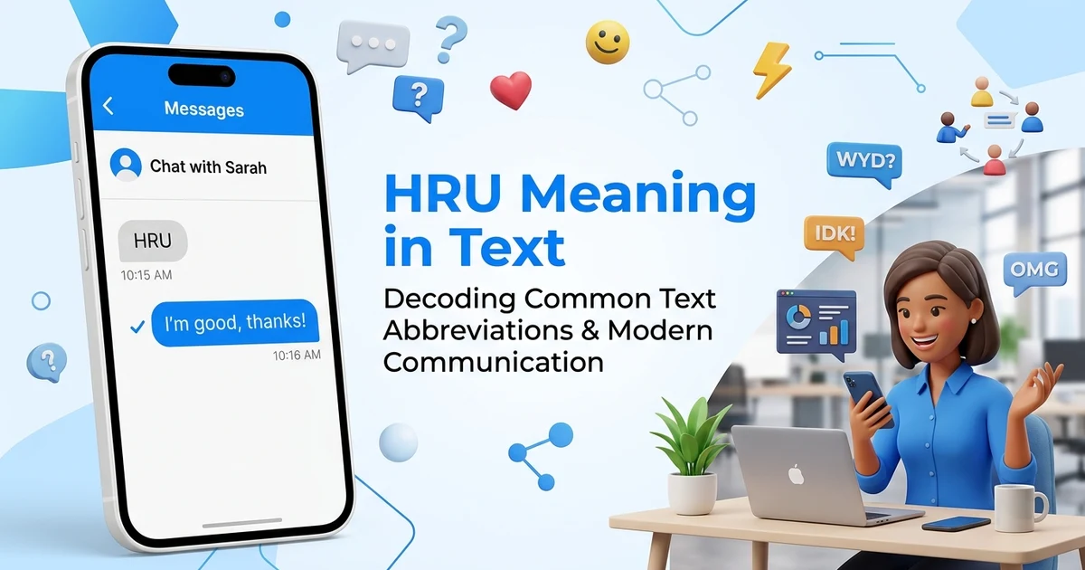 Person reading a phone with HRU meaning in text displayed on the messaging screen