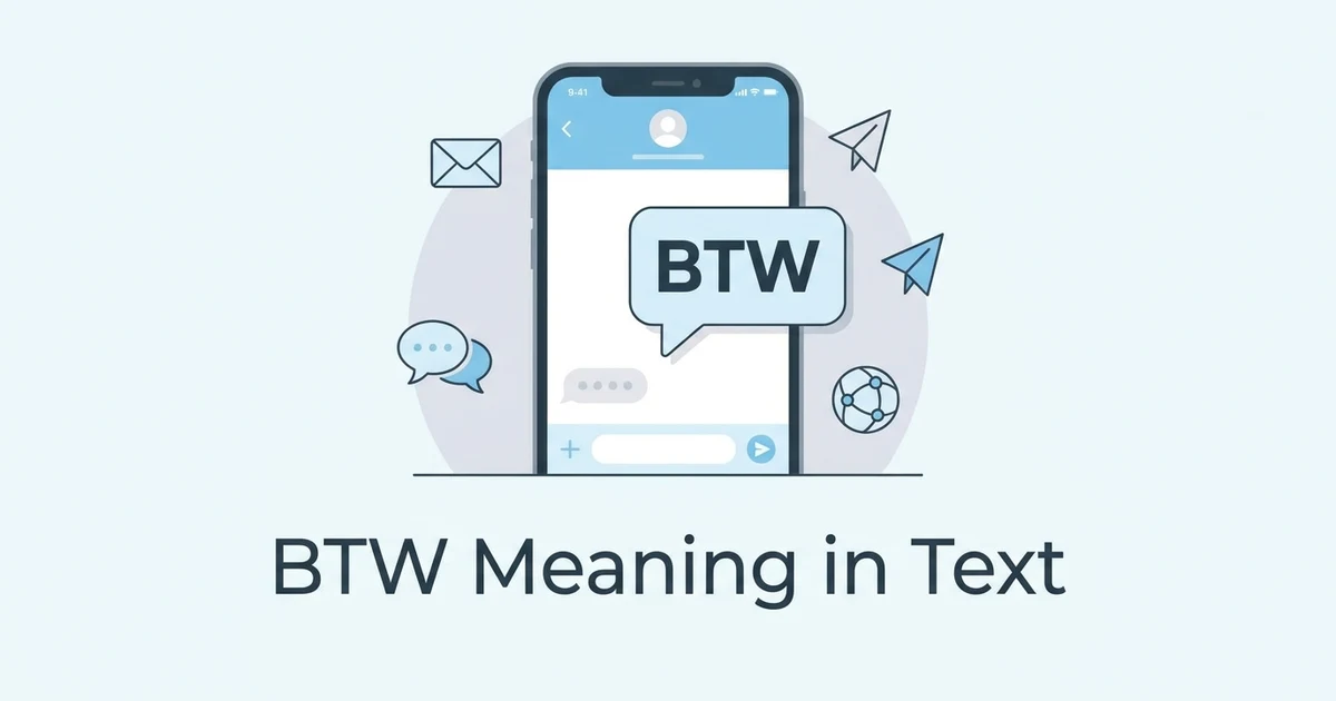 Person reading a smartphone chat showing the BTW meaning in text