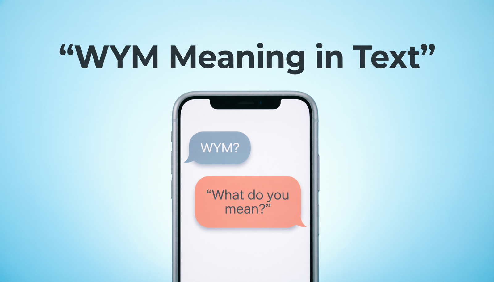 Phone conversation explaining the WYM meaning in text messages