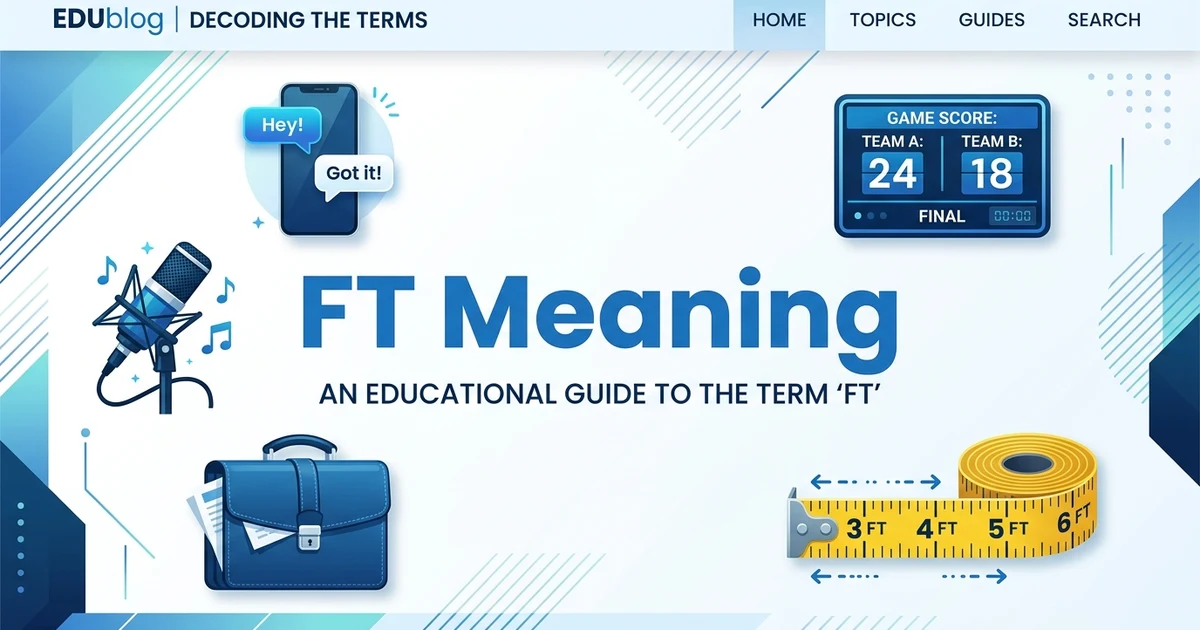 Graphic showing the different meanings of FT in texting, music, sports, jobs, and measurements.