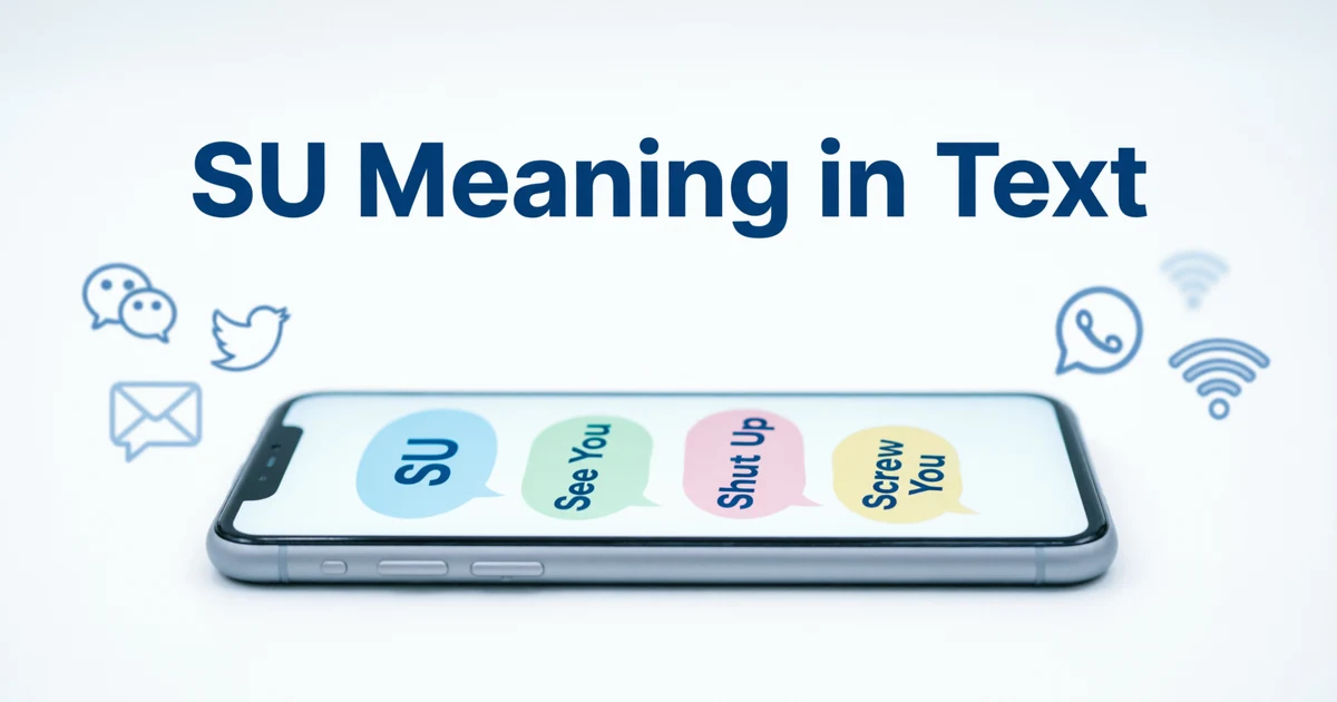 Illustration explaining the SU meaning in text with common texting and social media examples