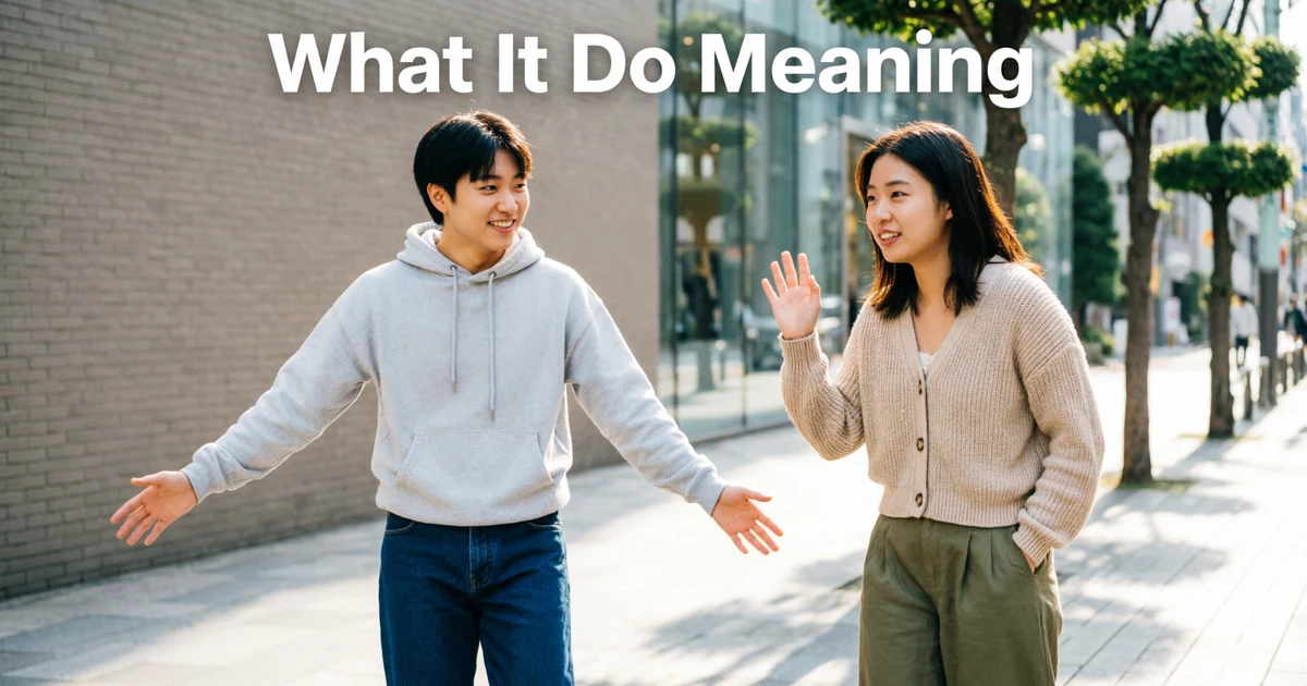 Friends greeting each other casually to illustrate the meaning of what it do.